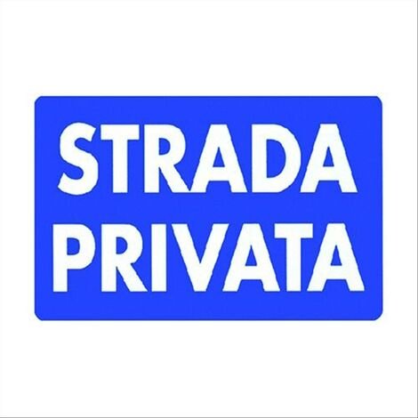 CARTELLO PLASTICA "STRADA PRIVATA"